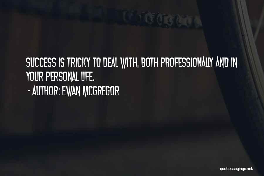 Ewan McGregor Quotes 863806