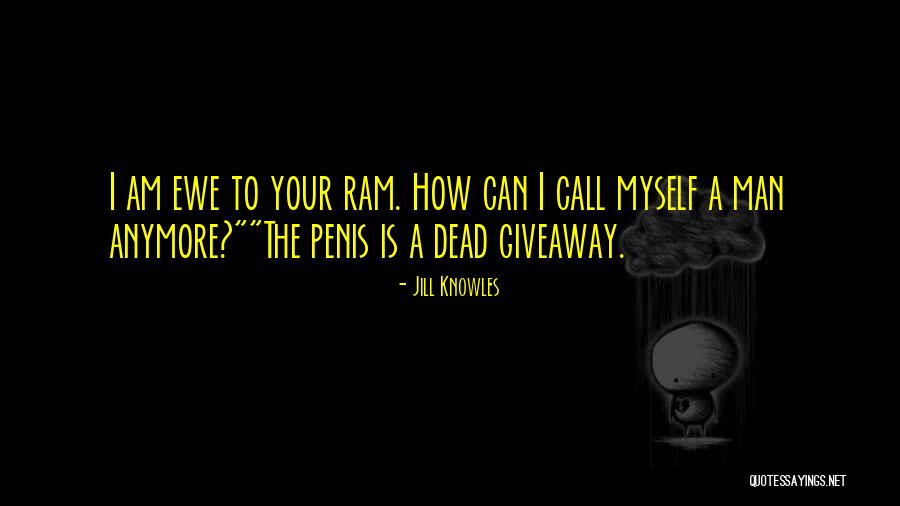 Ewe Quotes By Jill Knowles Ewe Quotes By Jill Knowles