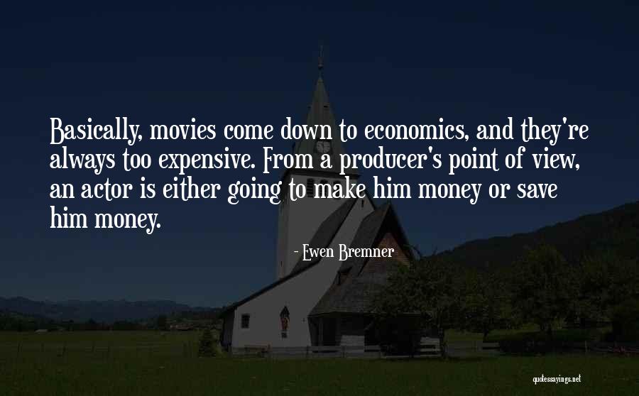 Ewen Quotes By Ewen Bremner Ewen Quotes By Ewen Bremner