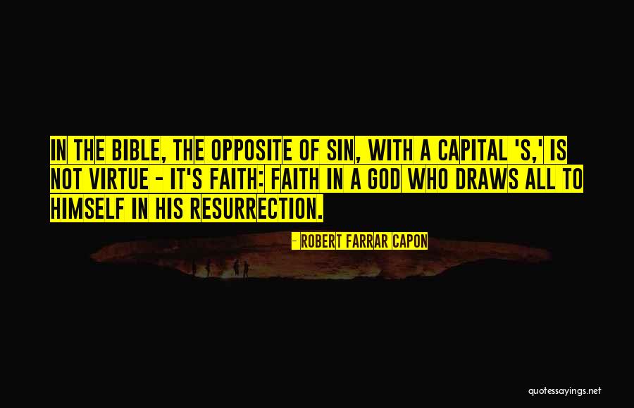 Ewerton Teixeira Quotes By Robert Farrar Capon Ewerton Teixeira Quotes By Robert Farrar Capon
