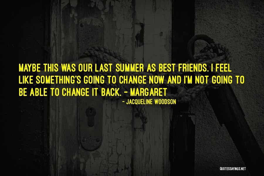 Ewgeni Jakubovski Quotes By Jacqueline Woodson Ewgeni Jakubovski Quotes By Jacqueline Woodson