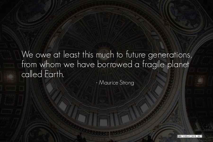 Ewige Quotes By Maurice Strong Ewige Quotes By Maurice Strong