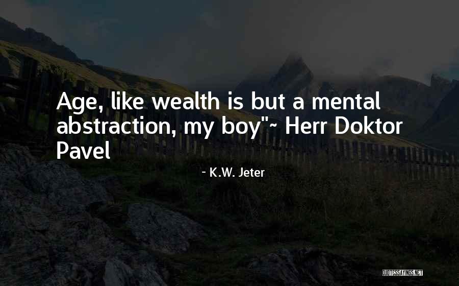 Ewigkeitssonntag Quotes By K.W. Jeter Ewigkeitssonntag Quotes By K.W. Jeter
