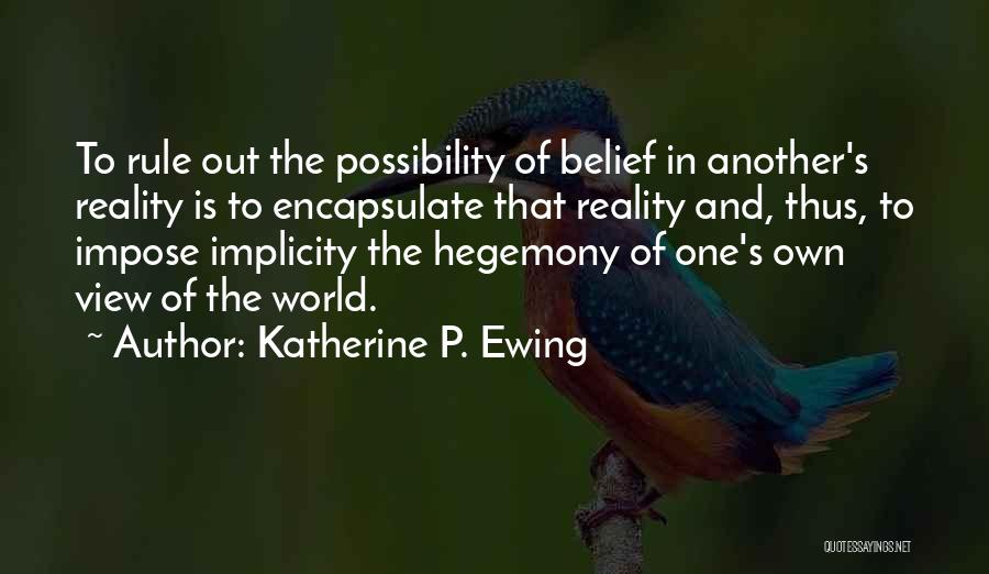 Ewing Quotes By Katherine P. Ewing