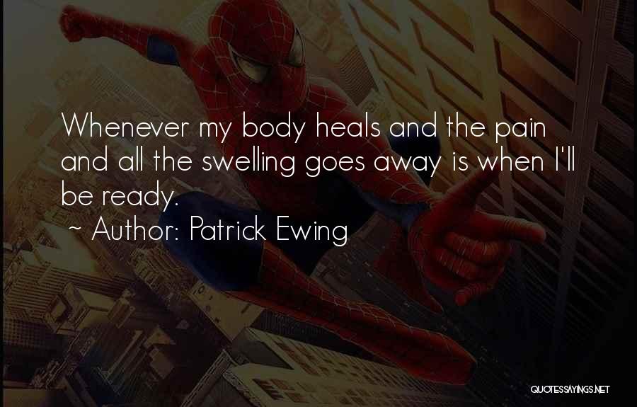 Ewing Quotes By Patrick Ewing