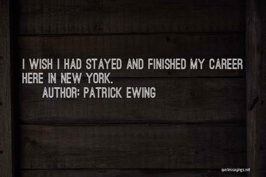 Ewing Quotes By Patrick Ewing