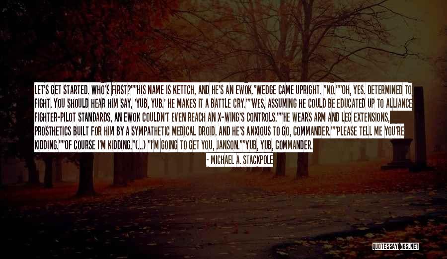 Ewok Quotes By Michael A. Stackpole Ewok Quotes By Michael A. Stackpole