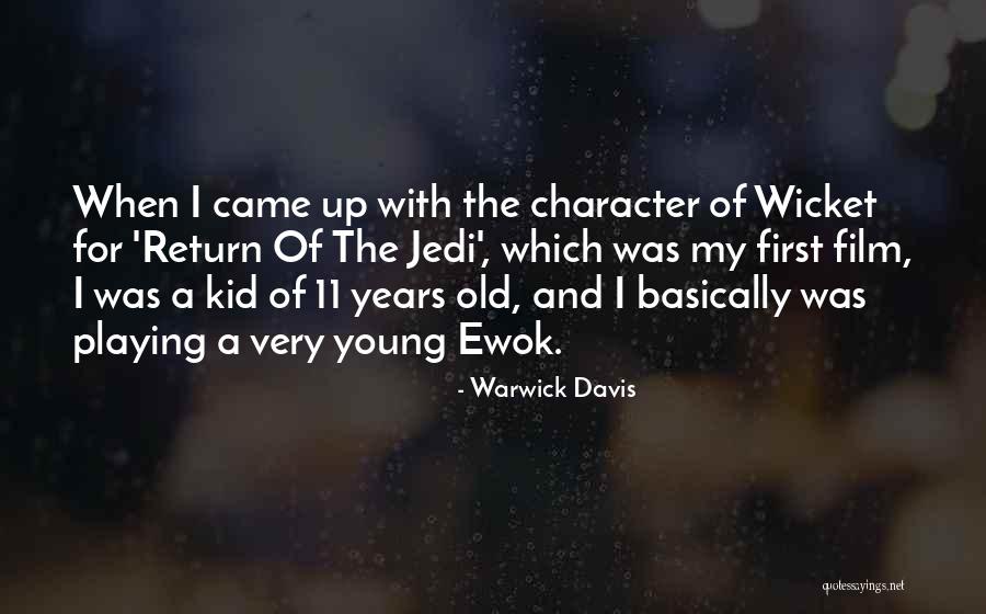 Ewok Quotes By Warwick Davis Ewok Quotes By Warwick Davis