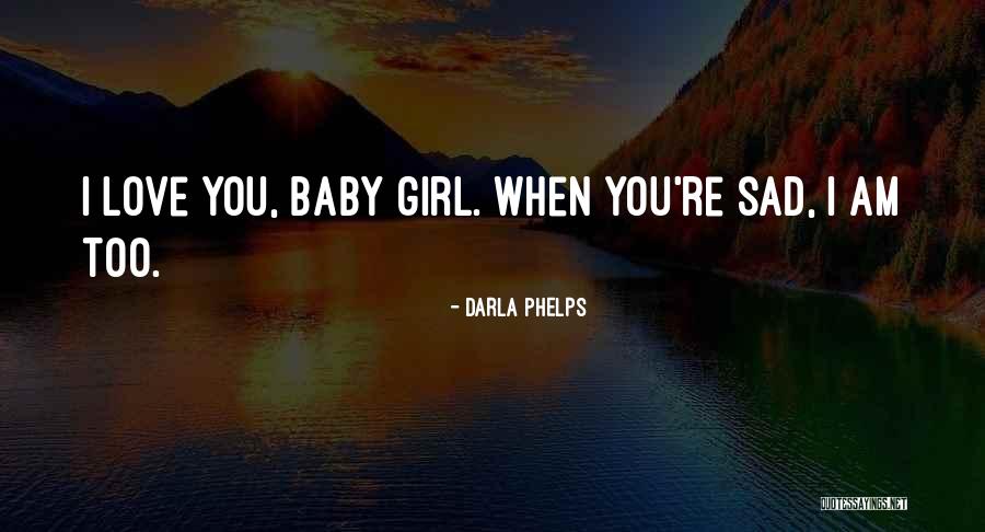 Ex Baby Daddy Quotes By Darla Phelps