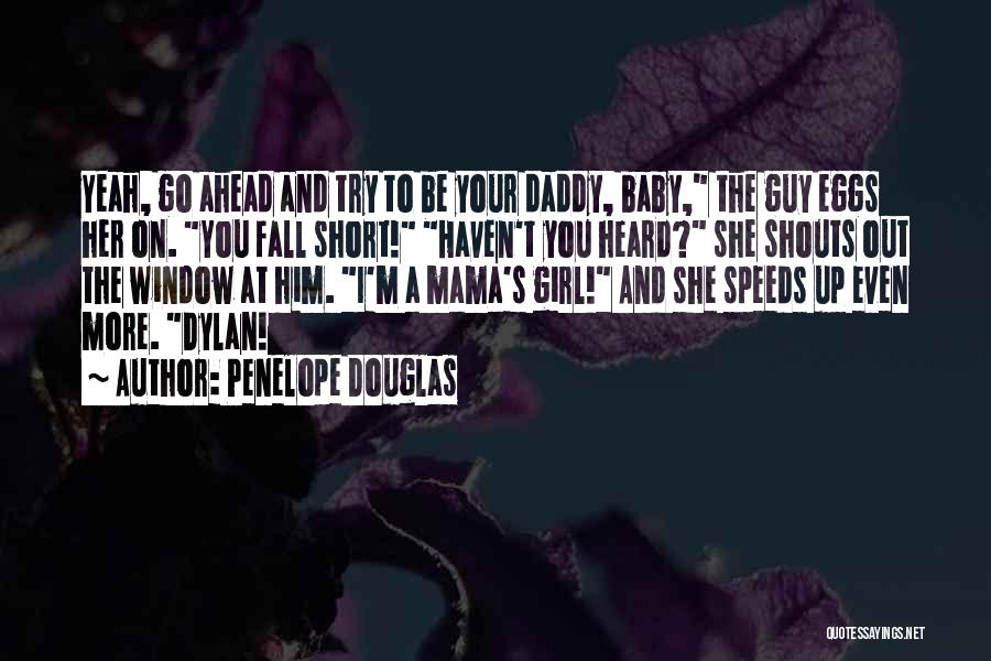 Ex Baby Daddy Quotes By Penelope Douglas Ex Baby Daddy Quotes By Penelope Douglas