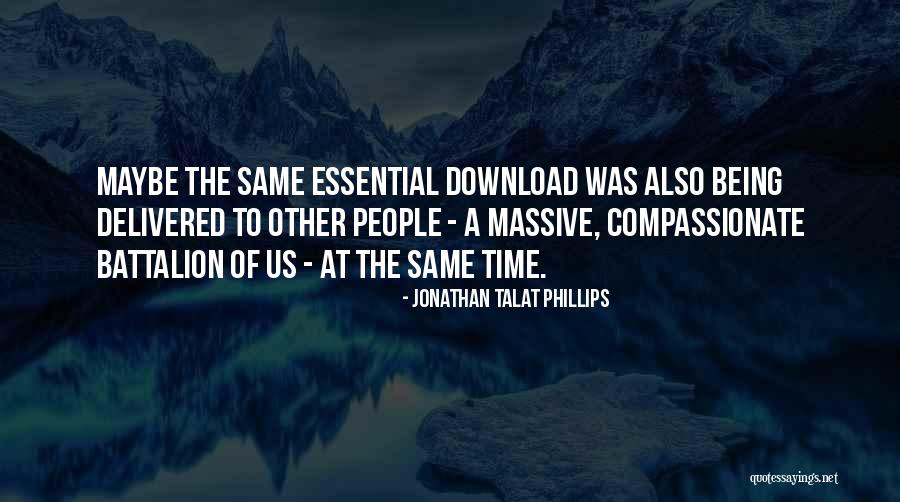 Ex Battalion Quotes By Jonathan Talat Phillips Ex Battalion Quotes By Jonathan Talat Phillips