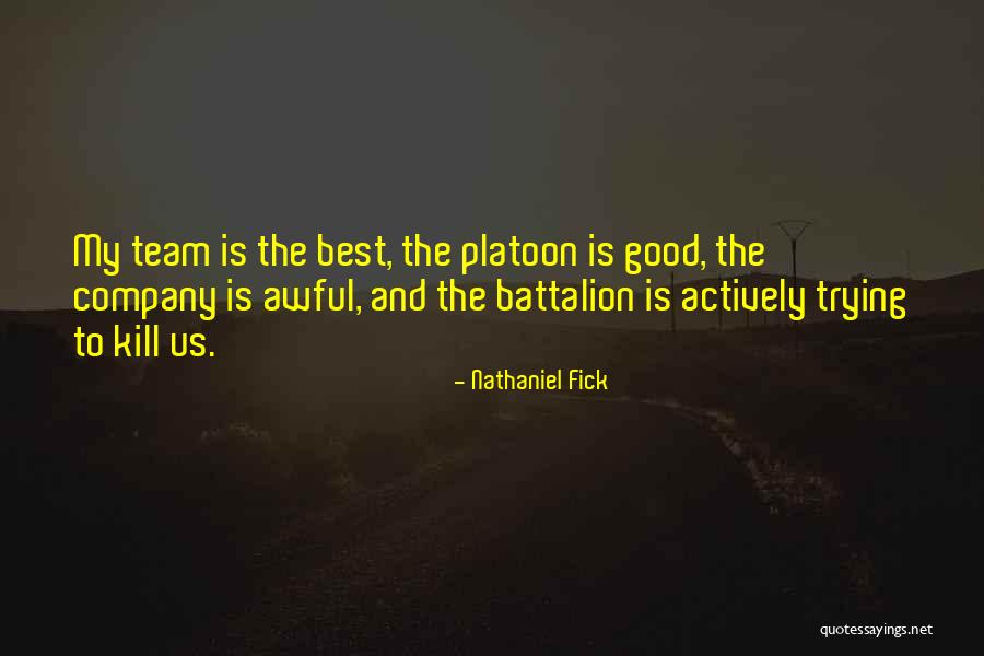 Ex Battalion Quotes By Nathaniel Fick Ex Battalion Quotes By Nathaniel Fick