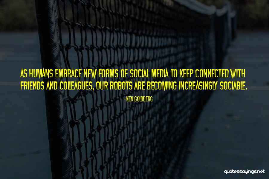 Ex Becoming Friends Quotes By Ken Goldberg Ex Becoming Friends Quotes By Ken Goldberg