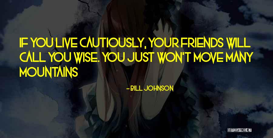 Ex Best Friends Quotes By Bill Johnson