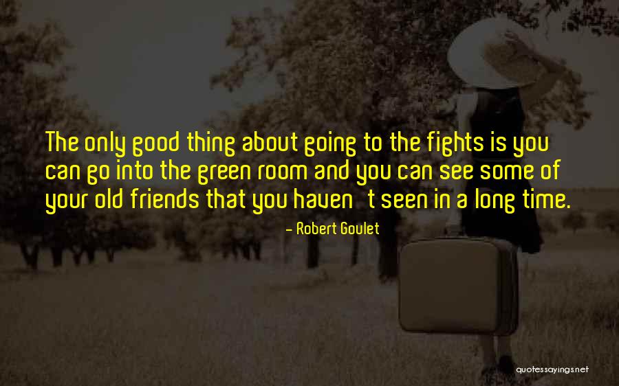 Ex Best Friends Quotes By Robert Goulet