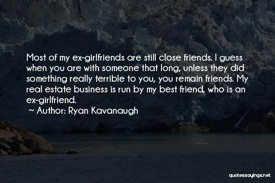 Ex Best Friends Quotes By Ryan Kavanaugh Ex Best Friends Quotes By Ryan Kavanaugh