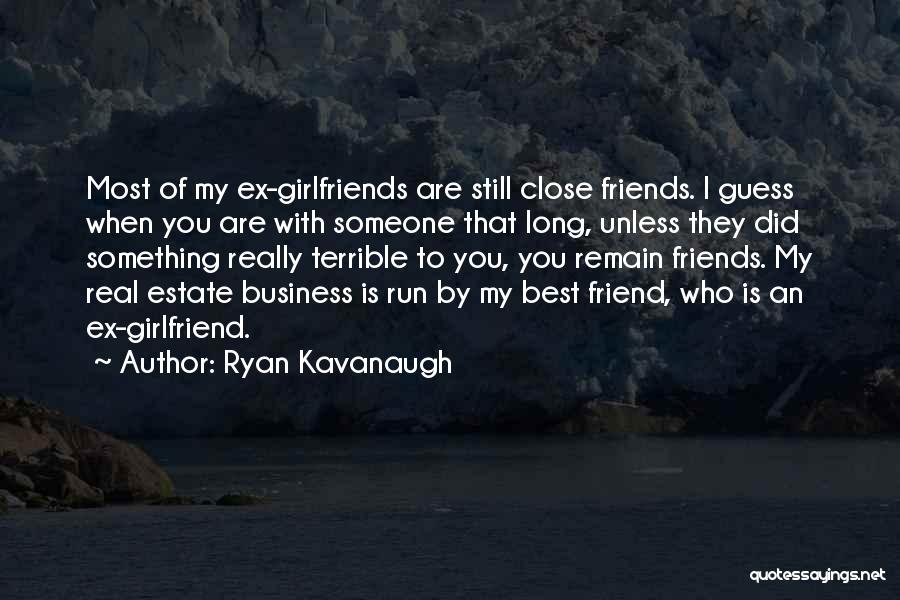 Ex Best Friends Quotes By Ryan Kavanaugh