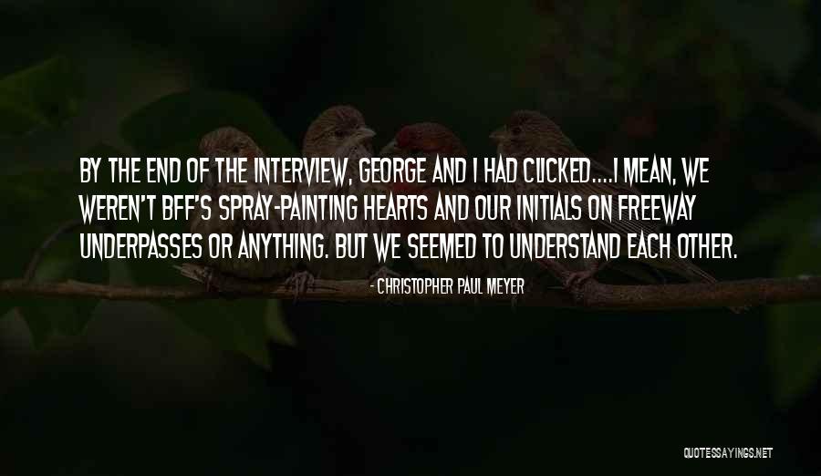 Ex Bff Quotes By Christopher Paul Meyer Ex Bff Quotes By Christopher Paul Meyer