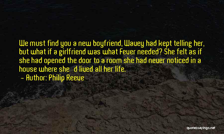 Ex Boyfriend And His New Girlfriend Quotes By Philip Reeve