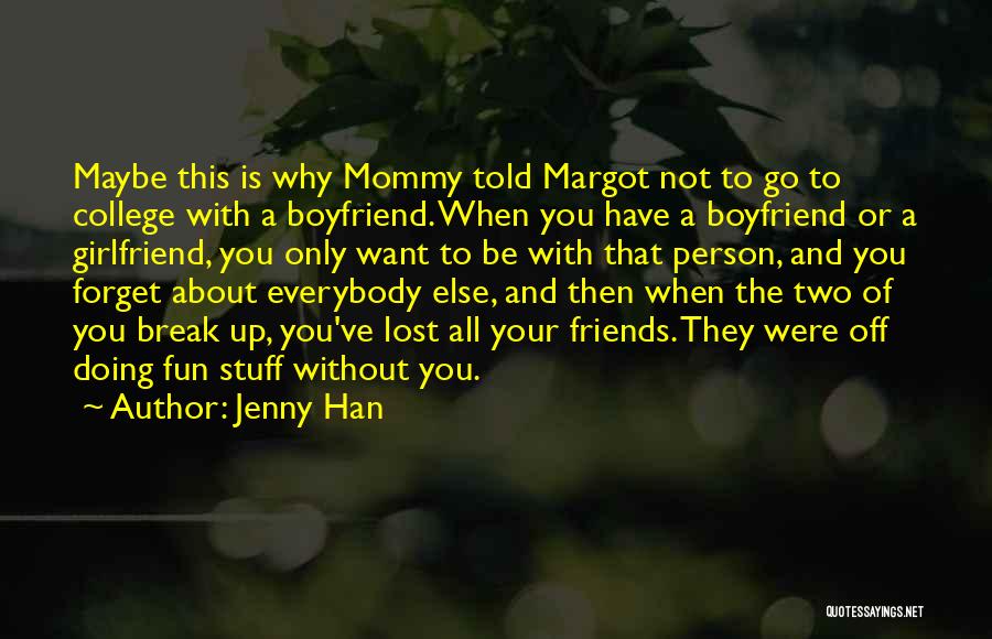 Ex Boyfriend But Still Friends Quotes By Jenny Han