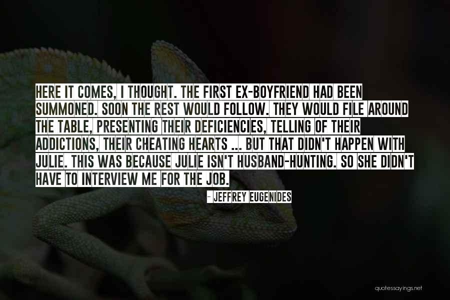 Ex Boyfriend Cheating Quotes By Jeffrey Eugenides Ex Boyfriend Cheating Quotes By Jeffrey Eugenides