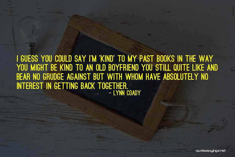 Ex Boyfriend Come Back Quotes By Lynn Coady