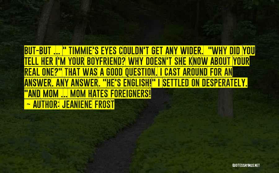 Ex Boyfriend Mom Quotes By Jeaniene Frost