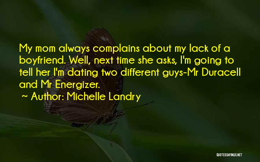 Ex Boyfriend Mom Quotes By Michelle Landry