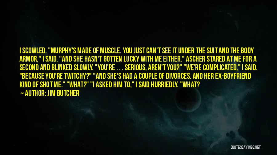 Ex Boyfriend Quotes By Jim Butcher