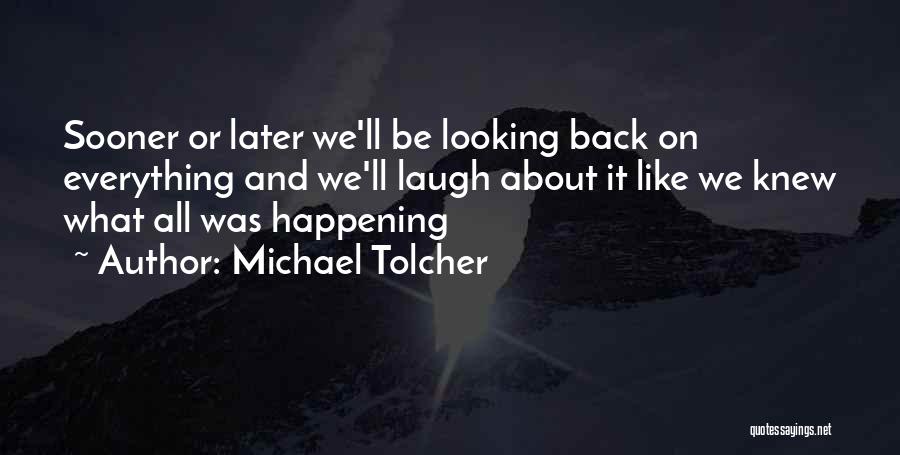 Ex Boyfriend Quotes By Michael Tolcher