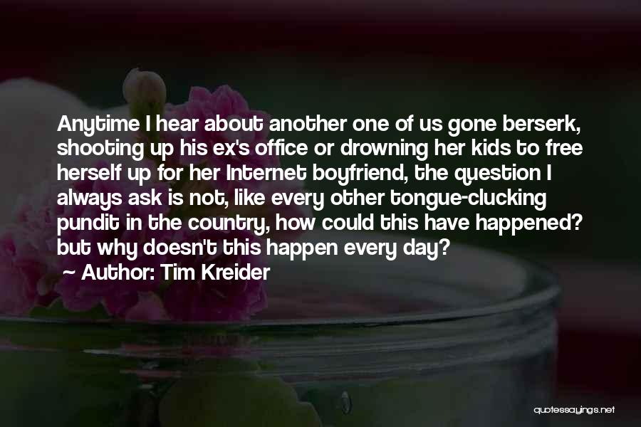 Ex Boyfriend Quotes By Tim Kreider