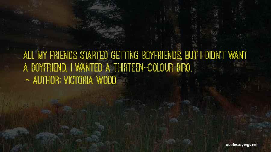 Ex Boyfriends And Best Friends Quotes By Victoria Wood
