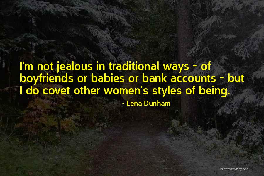 Ex Boyfriends Being Jealous Quotes By Lena Dunham Ex Boyfriends Being Jealous Quotes By Lena Dunham