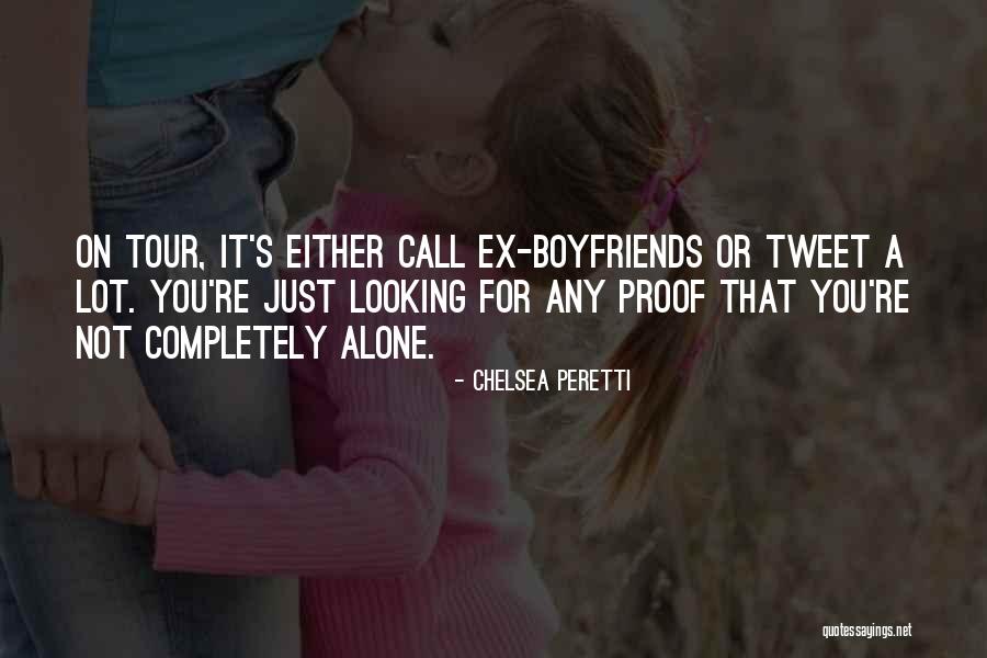 Ex Boyfriends Quotes By Chelsea Peretti