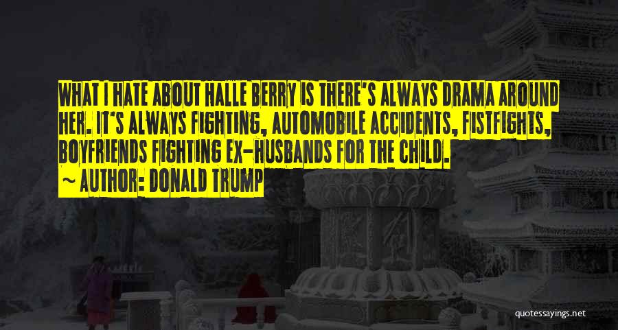 Ex Boyfriends Quotes By Donald Trump Ex Boyfriends Quotes By Donald Trump