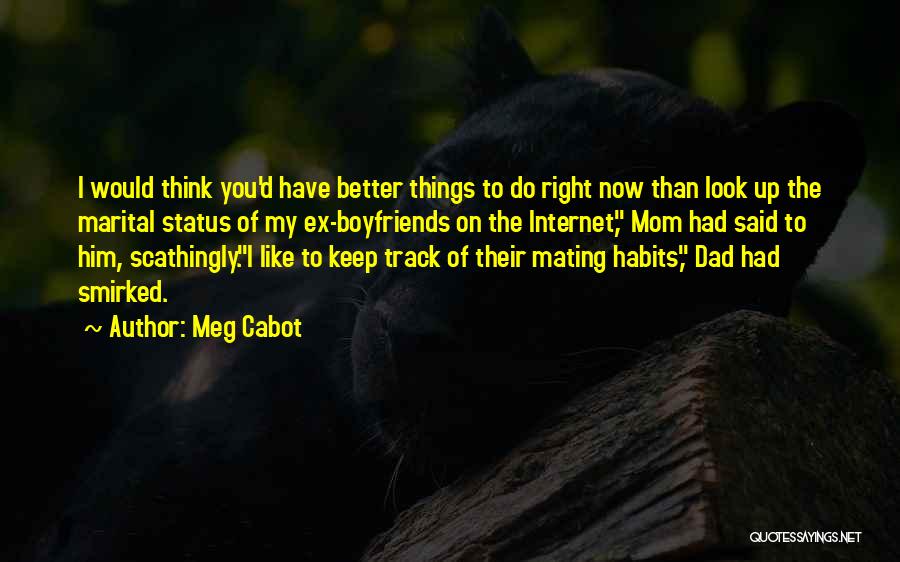 Ex Boyfriends Quotes By Meg Cabot