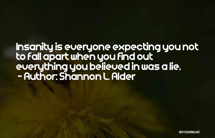 Ex Boyfriends Who Lie Quotes By Shannon L. Alder
