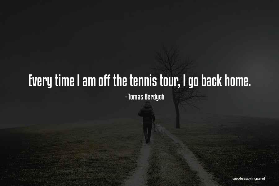 Ex Comes Back Quotes By Tomas Berdych