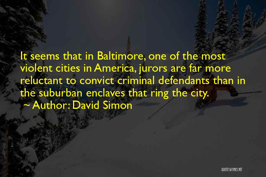 Ex Convict Quotes By David Simon