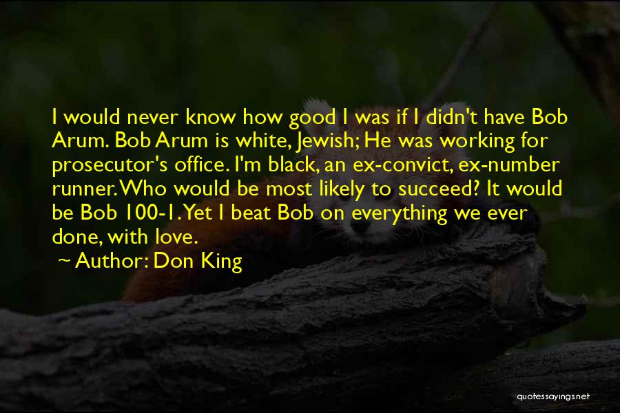 Ex Convict Quotes By Don King