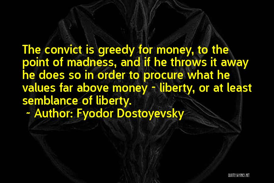 Ex Convict Quotes By Fyodor Dostoyevsky