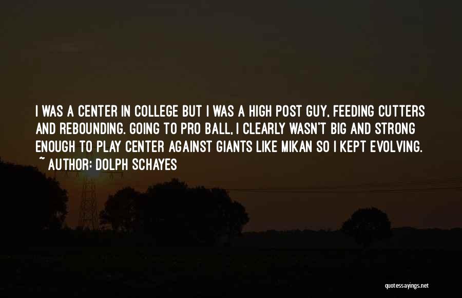 Ex Cutters Quotes By Dolph Schayes