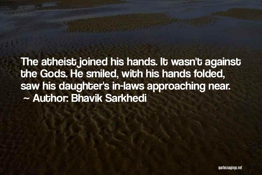 Ex Daughter In Laws Quotes By Bhavik Sarkhedi