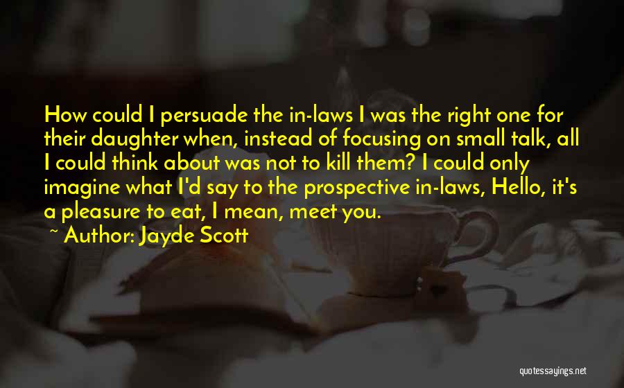 Ex Daughter In Laws Quotes By Jayde Scott