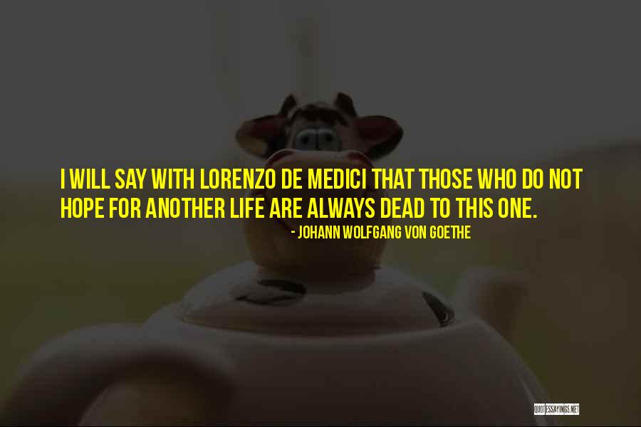 Ex De Medici Quotes By Johann Wolfgang Von Goethe Ex De Medici Quotes By Johann Wolfgang Von Goethe
