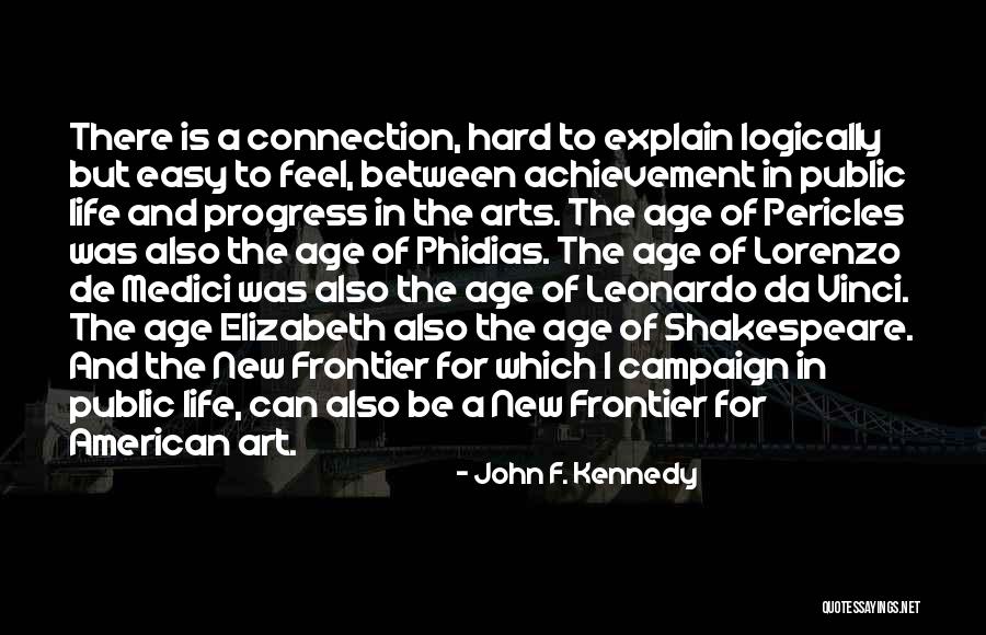 Ex De Medici Quotes By John F. Kennedy