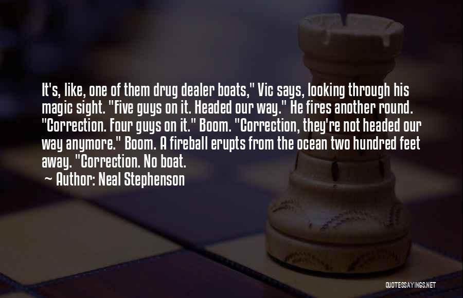 Ex Drug Dealer Quotes By Neal Stephenson