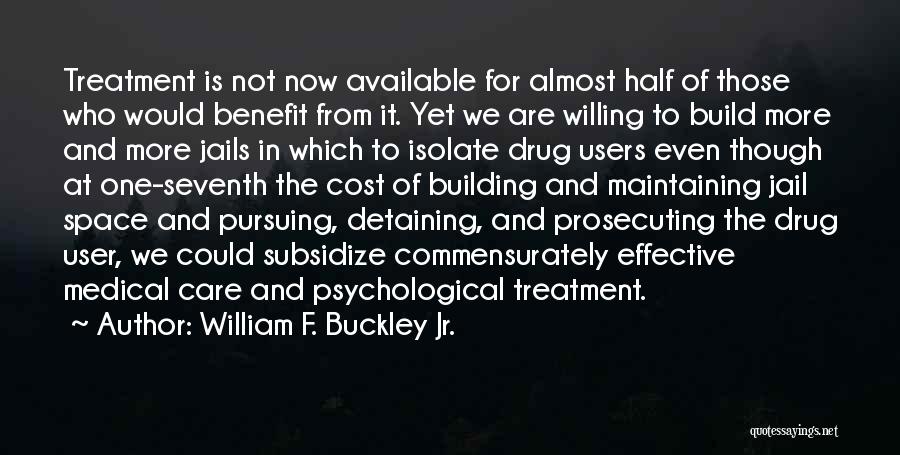 Ex Drug User Quotes By William F. Buckley Jr.