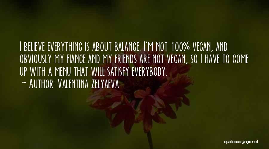 Ex Fiance Quotes By Valentina Zelyaeva
