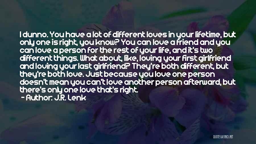 Ex Girlfriend Best Friend Quotes By J.R. Lenk